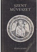 Cs. Varga István - Szent művészet