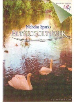 Nicholas Sparks - Eltékozolt évek Nicholas Sparks - Eltékozolt évek, Budapest 0 antikvár könyv