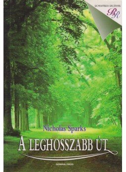 Nicholas Sparks - A leghosszabb út Nicholas Sparks - A leghosszabb út, Budapest 0 antikvár könyv