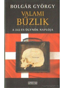 Bolgár György - Valami bűzlik Bolgár György - Valami bűzlik, Budapest 2004 antikvár könyv