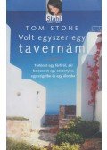 Stone, Tom - Volt egyszer egy tavernám