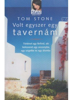 Stone, Tom - Volt egyszer egy tavernám Stone, Tom - Volt egyszer egy tavernám, Budapest 2005 antikvár könyv