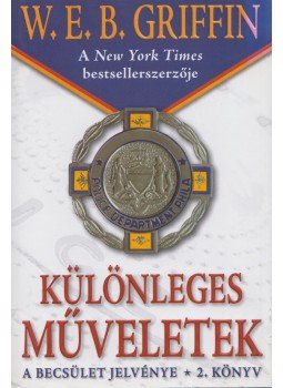 Griffin W. E. B - Különleges műveletek Griffin W. E. B - Különleges műveletek, Budapest 2010 antikvár könyv