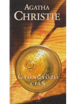 Agatha Christie - Gyöngyöző cián Agatha Christie - Gyöngyöző cián, Budapest 2010 antikvár könyv