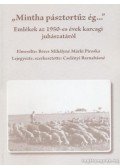 Béres Mihályné Márki Piroska,Cselényi Barnabásné - Mintha pásztortűz ég...