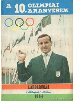 Hoffer József - Labdarúgás Olimpiai szám 1964 Hoffer József - Labdarúgás Olimpiai szám 1964, Budapest 1964 antikvár könyv