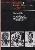 Szabó Júlia - A magyar aktivizmus története