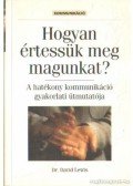 Dr. Lewis, David - Hogyan értessük meg magunkat?