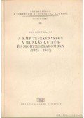 Serfőző Lajos - A KMP tevékenysége a munkás kultúr- és sportmozgalomban (1925-1945)