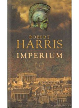 Robert Harris - Imperium Robert Harris - Imperium, Budapest 2010 antikvár könyv