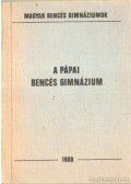Mészáros István - A pápai bencés gimnázium