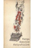 Varga Domokos - Kutyafülűek
