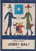 Réber László - Jobb? Bal?