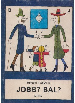 Réber László - Jobb? Bal? Réber László - Jobb? Bal?, Budapest 1980 antikvár könyv