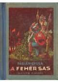 Fábián Gyula - A Fehér Sas