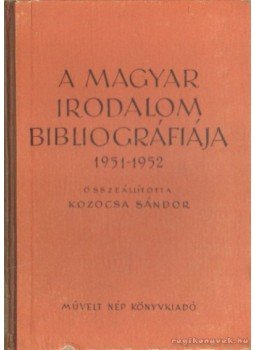 Kozocsa Sándor - A magyar irodalom bibliográfiája 1951-1952, Budapest 1954 antikvár könyv