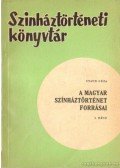 Staud Géza - A magyar színháztörténet forrásai I. rész