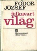 Fodor József - Felkavart világ