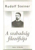Rudolf Steiner - A szabadság filozófiája