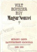 Murányi Gábor - Volt egyszer egy Magyar Nemzet?