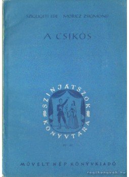 Szigligeti Ede - A csikós Szigligeti Ede - A csikós, Budapest 1953 antikvár könyv
