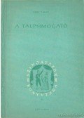 Déry Tibor - A talpsimogató