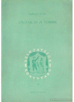 Mándy Iván - Csutak és a többiek Mándy Iván - Csutak és a többiek, Budapest 1956 antikvár könyv