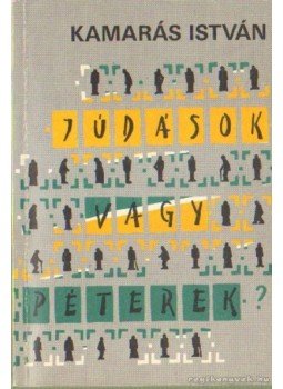 Kamarás István - Júdások vagy Péterek? Kamarás István - Júdások vagy Péterek?, Budapest 1992 antikvár könyv