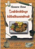 Nemere Ilona - Szakácskönyv kétbalkezeseknek