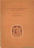 Hazainé Máriás Magdolna,Tokalyi György - Wattson professzor születésnapja - Bünbak