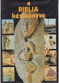 Elexander, David,Elexander, Pat - A Biblia kézikönyve