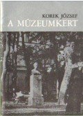 Korek József - A Múzeumkert