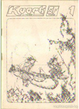 Kertai Zoltán-Márki István - Kvark 1. - SF magazin Kertai Zoltán-Márki István - Kvark 1. - SF magazin, Veszprém 1988 antikvár könyv
