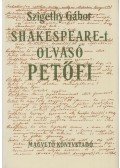 Szigethy Gábor - Shakespeare-t olvasó Petőfi