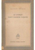 Alföldi András - Az utolsó nagy Pannon császár
