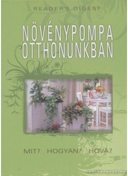 Albert Valéria - Növénypompa otthonunkban Albert Valéria - Növénypompa otthonunkban, Budapest 2010 antikvár könyv