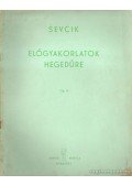 Sevcik, Otakar - Előgyakorlatok hegedűre