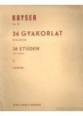 Kayser, H. E. - 36 gyakorlat hegedűre II. 1966.