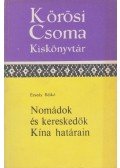 Ecsedy Ildikó - Nomádok és kereskedők Kína határain