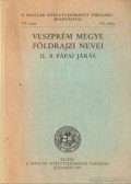 Balogh Lajos,Ördög Ferenc - Veszprém megye földrajzi nevei II. A Pápai járás