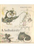 Páskándi Géza - A bolhakirály