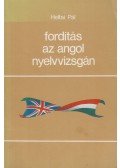 Heltai Pál - Fordítás az angol nyelvvizsgán