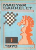 Dr. Földi József (fel. szerk.) - Magyar Sakkélet 1973. (hiányos)