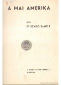 Dr. Szabó János - A mai Amerika