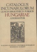 Soltész Erzsébet,Sajó Géza - Catalogus Incunabulorum quae in Bibliothecis Publicis Hungariae Asservantur I-II. kötet