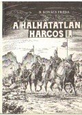 B. Kovács Fréda - A halhatatlan harcos II. kötet