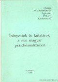 Dr. Lukács Dénes (szerk.) - Irányzatok és kutatások a mai magyar pszichoanalízisben