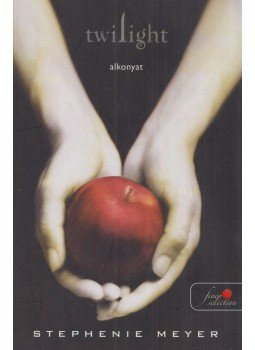 Stephenie Meyer - Twilight - Alkonyat Stephenie Meyer - Twilight - Alkonyat, Szeged 2009 antikvár könyv