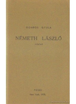 Gombos Gyula - Németh László Gombos Gyula - Németh László, New-York 1975 antikvár könyv