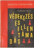 Flórián Tibor - Védekezés és ellentámadás